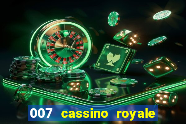 007 cassino royale filme completo em portugues